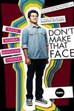 Watch Dont Make That Face by Naveen Richard 123movieshub