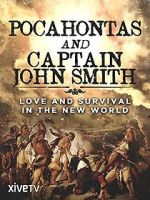 Watch Pocahontas and Captain John Smith - Love and Survival in the New World 123movieshub