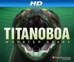 Watch Titanoboa: Monster Snake 123movieshub