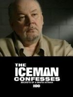 Watch The Iceman Confesses: Secrets of a Mafia Hitman 123movieshub
