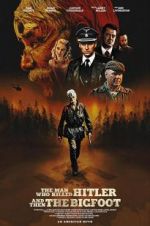 Watch The Man Who Killed Hitler and Then The Bigfoot 123movieshub