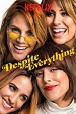 Watch Despite Everything 123movieshub