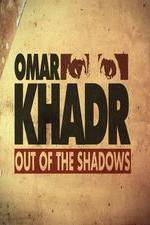 Watch Omar Khadr: Out of the Shadows 123movieshub