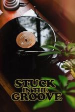 Watch Stuck in the Groove (A Vinyl Documentary) 123movieshub