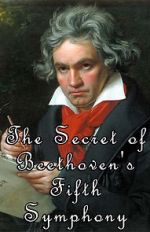 Watch The Secret of Beethoven's Fifth Symphony 123movieshub