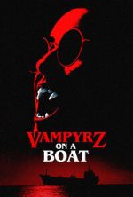 Watch VampyrZ on a Boat 123movieshub