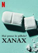 Watch Take Your Pills: Xanax 123movieshub