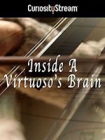 Watch Inside a Virtuoso\'s Brain 123movieshub