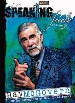 Watch Speaking Freely Volume 3: Ray McGovern 123movieshub