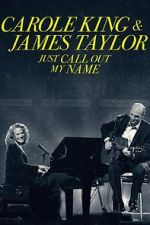 Watch Carole King & James Taylor: Just Call Out My Name 123movieshub