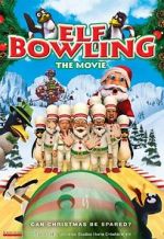 Watch Elf Bowling the Movie: The Great North Pole Elf Strike 123movieshub