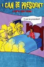 Watch I Can Be President A Kids Eye View 123movieshub