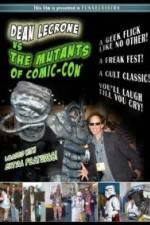 Watch Dean LeCrone vs. the Mutants of Comic-Con 123movieshub