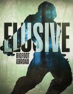 Watch Elusive Bigfoot Abroad 123movieshub