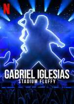 Watch Gabriel Iglesias: Stadium Fluffy (TV Special 2022) 123movieshub