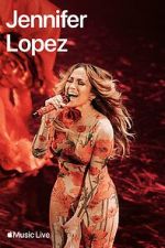 Watch Apple Music Live: Jennifer Lopez (TV Special 2024) 123movieshub