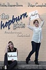 Watch The Hepburn Girls 123movieshub