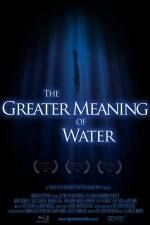 Watch The Greater Meaning of Water 123movieshub