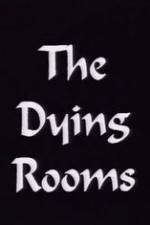 Watch The Dying Rooms 123movieshub