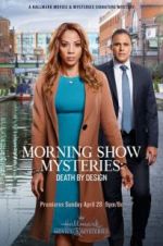 Watch Morning Show Mysteries: Death by Design 123movieshub
