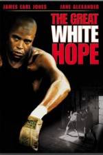 Watch The Great White Hope 123movieshub