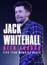 Watch Jack Whitehall Gets Around: Live from Wembley Arena 123movieshub