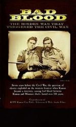 Watch Bad Blood: The Border War That Triggered the Civil War 123movieshub
