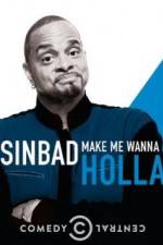 Watch Sinbad: Make Me Wanna Holla! 123movieshub