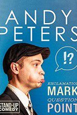 Watch Andy Peters: Exclamation Mark Question Point 123movieshub