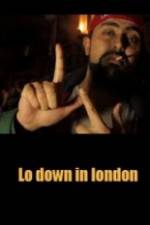 Watch Lo-Down in London 123movieshub