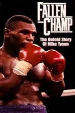 Watch Fallen Champ: The Untold Story of Mike Tyson 123movieshub