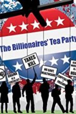 Watch The Billionaires\' Tea Party 123movieshub