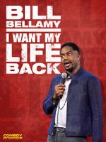 Watch Bill Bellamy: I Want My Life Back (TV Special 2022) 123movieshub
