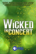 Watch Wicked in Concert (TV Special 2021) 123movieshub