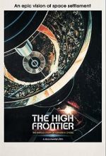 Watch The High Frontier: The Untold Story of Gerard K. O\'Neill 123movieshub