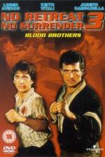 Watch No Retreat No Surrender 3 Blood Brothers 123movieshub