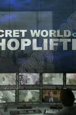 Watch The Secret World of Shoplifting 123movieshub