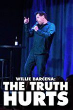 Watch Willie Barcena The Truth Hurts 123movieshub