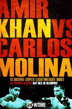 Watch Amir Khan vs Carlos Molina 123movieshub