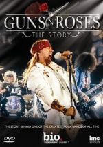 Watch Guns N\' Roses: The Story 123movieshub