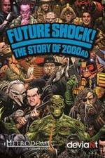 Watch Future Shock! The Story of 2000AD 123movieshub