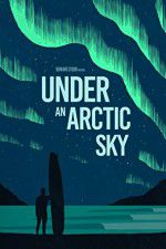 Watch Under an Arctic Sky 123movieshub