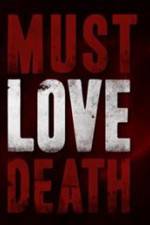 Watch Must Love Death 123movieshub