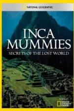 Watch National Geographic Inca Mummies: Secrets of the Lost World 123movieshub