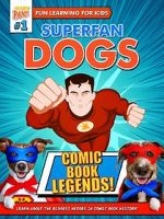 Watch Superfan Dogs: Comic Book Legends 123movieshub