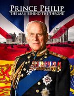 Watch Prince Philip: The Man Behind the Throne 123movieshub