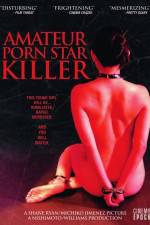 Watch Amateur Porn Star Killer 123movieshub