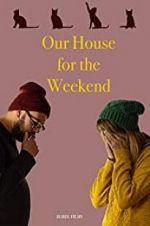 Watch Our House For the Weekend 123movieshub