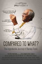 Watch Compared to What: The Improbable Journey of Barney Frank 123movieshub
