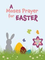 Watch Moses Prayer for Easter 123movieshub